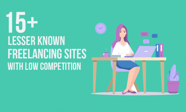 15 Lesser Known Freelancing Sites With Low Competition For