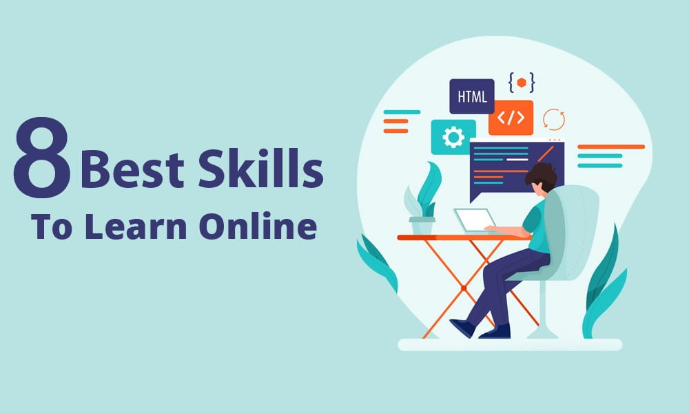 8 Best Skills To Learn Online In 2020 (+ Online Courses)